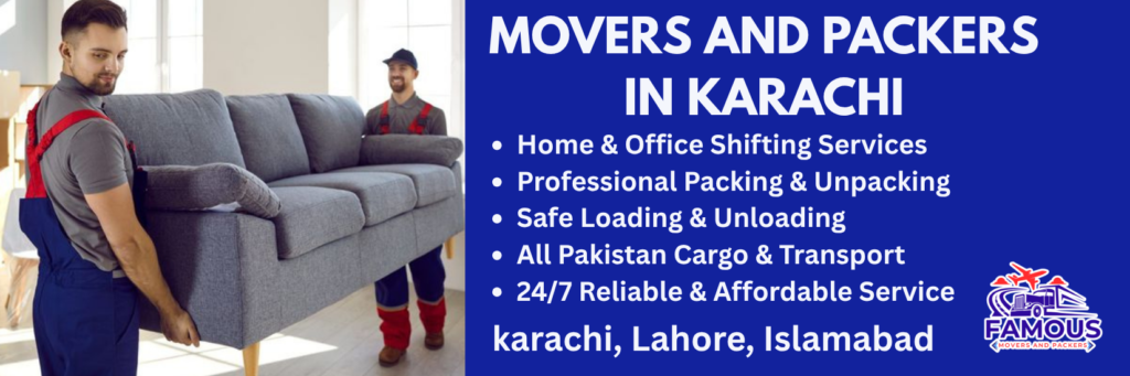 FAMOUS MOVERS AND PACKERS IN KARACHI